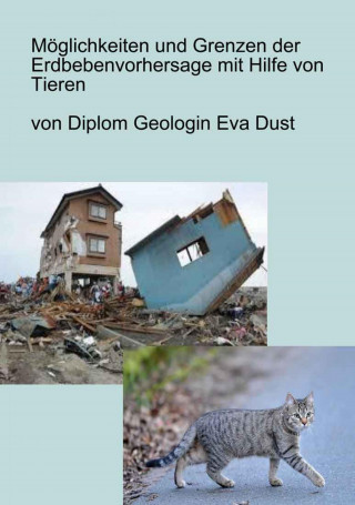 Eva Dust: Möglichkeiten und Grenzen der Erdbebenvorhersage mit Hilfe von Tieren