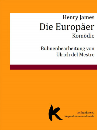 Henry James, Ulrich del Mestre: Die Europäer
