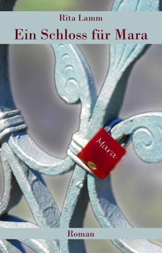 Rita Lamm: Ein Schloss für Mara