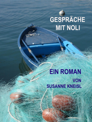 Susanne Kneisl: Gespräche mit Noli