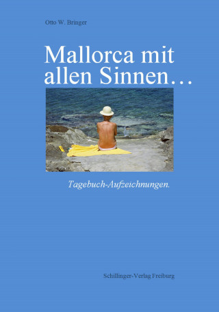 Otto W. Bringer: Mallorca mit allen Sinnen