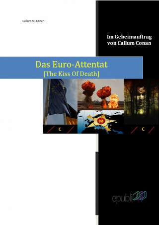 Callum M. Conan: Das Euro-Attentat