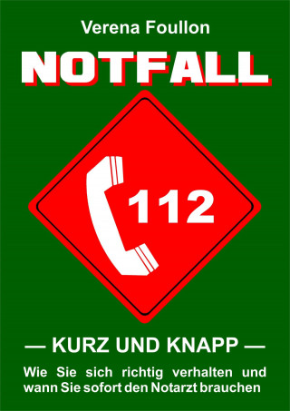 Verena Foullon: Notfall – kurz und knapp –