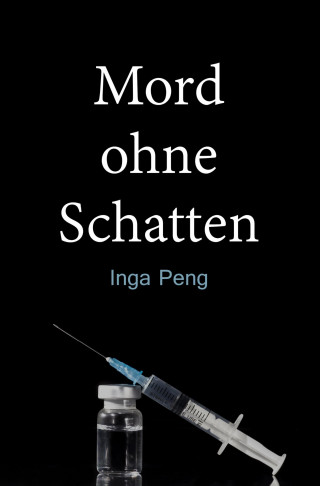 Inga Peng: Mord ohne Schatten