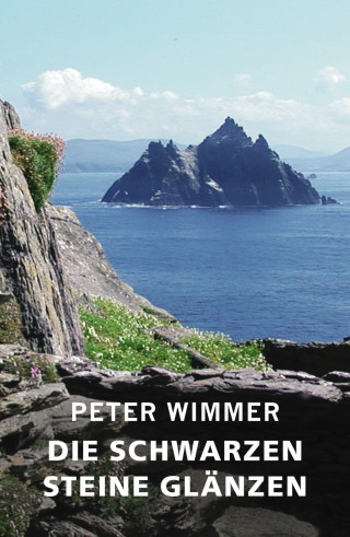 Peter Wimmer: DIE SCHWARZEN STEINE GLÄNZEN