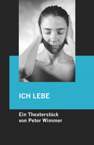 Peter Wimmer: ICH LEBE