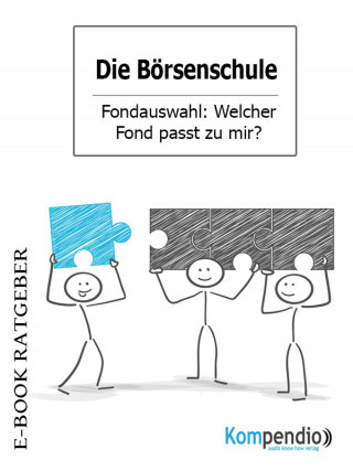 Adam White: Die Börsenschule: Fondauswahl
