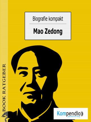 Ulrike Albrecht: Biografie kompakt- Mao Zedong