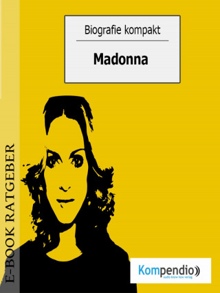 Adam White: Biografie kompakt - Madonna