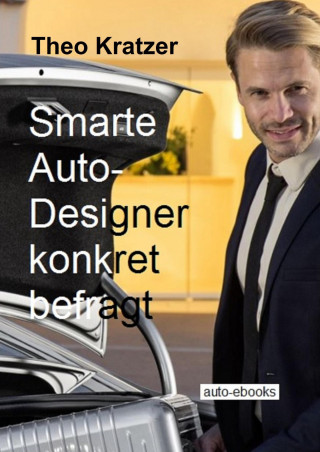 Theo Kratzer: Smarte Auto-Designer konkret befragt
