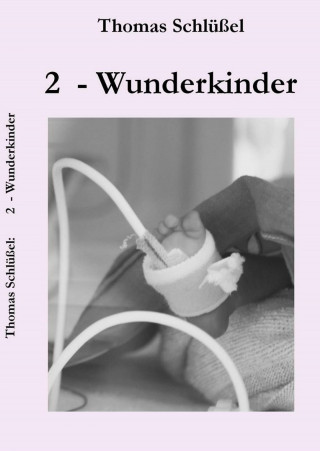 Thomas Schlüßel: 2 - Wunderkinder
