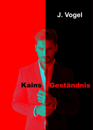 J. Vogel: Kains Geständnis