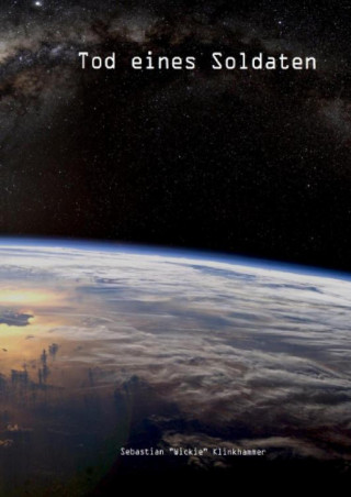 Sebastian "Wickie" Klinkhammer: Tod eines Soldaten