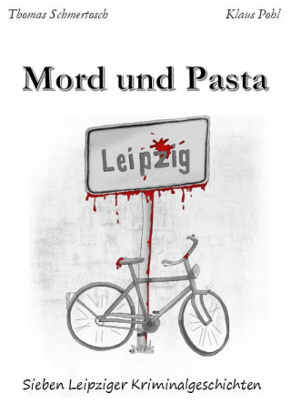 Thomas Schmertosch, Klaus Pohl: Mord und Pasta