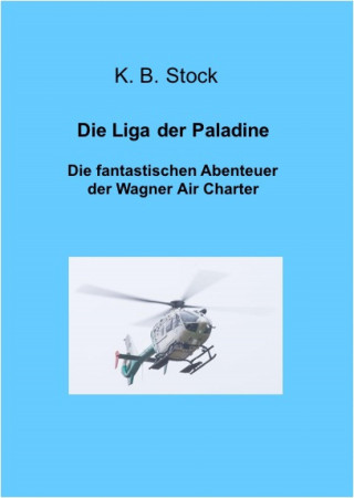 K.B. Stock: Die Liga der Paladine