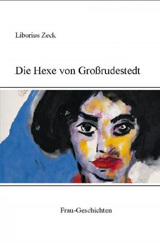 Hans Heinrich: Die Hexe von Großrudestedt
