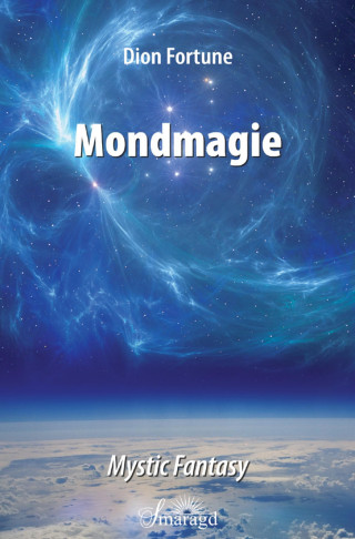 Dion Fortune: Mondmagie