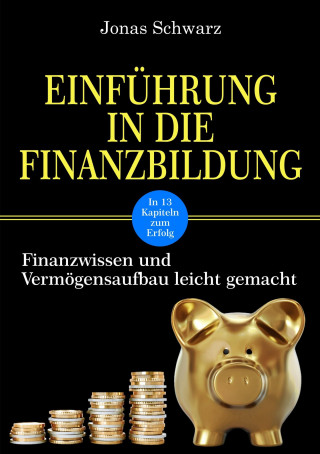 Jonas Schwarz: Einführung in die Finanzbildung