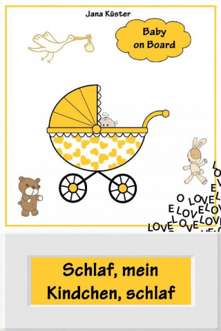 Jana Küster: Schlaf, mein Kindchen, schlaf