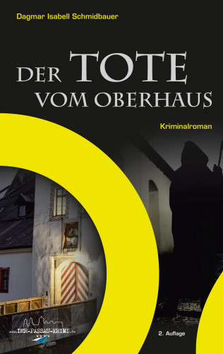 Dagmar Isabell Schmidbauer: Der Tote vom Oberhaus