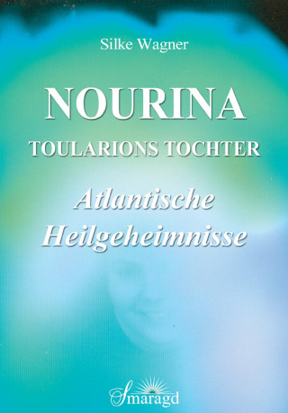 Silke Wagner: Nourina - Toularions Tochter