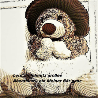 Svenja Laszczynski: Lord Zipfelmütz´ großes Abenteuer