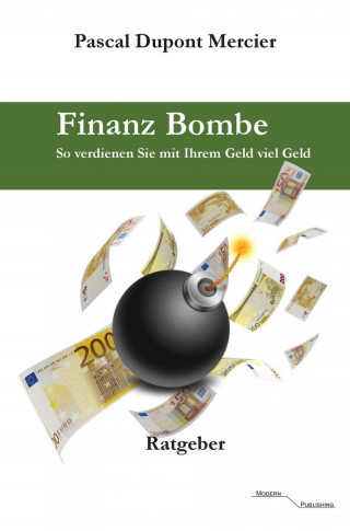 Pascal Dupont Mercier: Finanz Bombe