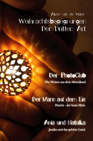 Akée van de Vrijen: Weihnachtsbegegnungen Der Dritten Art