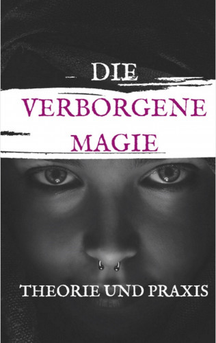 Andreas Bremer: Die Verbogene Magie Theorie und Praxis