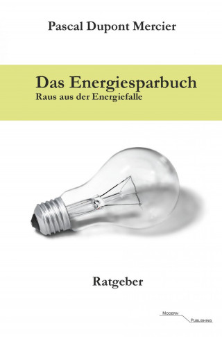 Pascal Dupont Mercier: Das Energiesparbuch