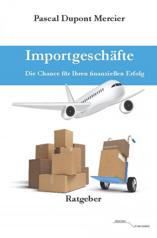 Pascal Dupont Mercier: Importgeschäfte