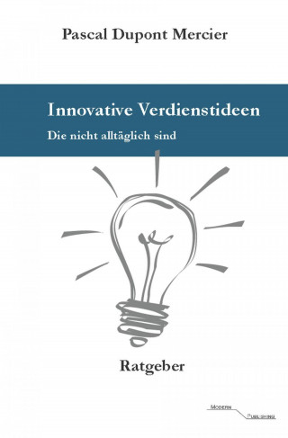 Pascal Dupont Mercier: Innovative Verdienstideen