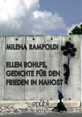 Milena Rampoldi: Ellen Rohlfs, Gedichte für den Frieden in Nahost
