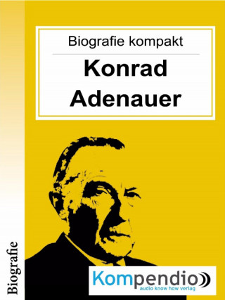 Alessandro Dallmann: Konrad Adenauer (Biografie kompakt)