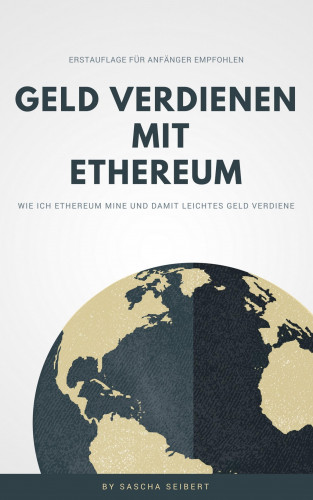 Sascha Seibert: Geld verdienen mit Ethereum