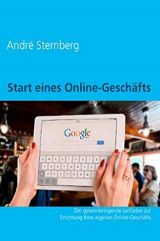Andre Sternberg: Start eines Online-Geschäfts