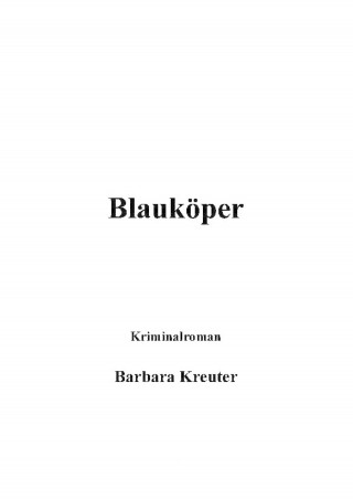 Barbara Kreuter: Blauköper