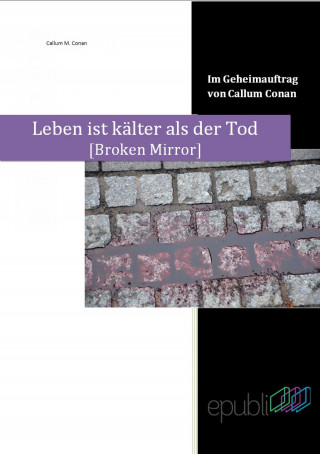 Callum M. Conan: Leben ist kälter als der Tod