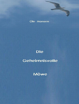 Ole Hansen: Die Geheimnisvolle Möwe