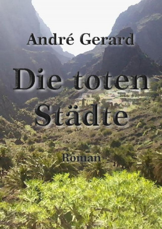 Andé Gerard: Die toten Städte