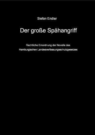 Stefan Endter: Der große Spähangriff