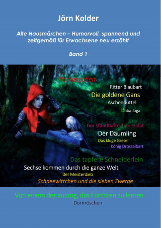 Jörn Kolder: Alte Hausmärchen - Humorvoll, spannend und zeitgemäß für Erwachsene neu erzählt, Band 1