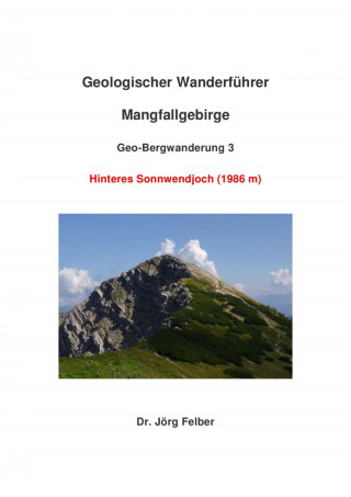 Jörg Felber: Geo-Bergwanderung 3 Hinteres Sonnwendjoch