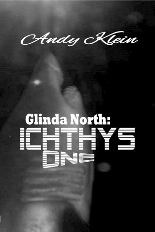 Andy Klein: Glinda North: Ichthys One