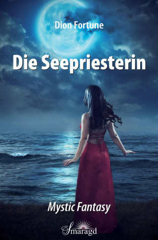 Dion Fortune: Die Seepriesterin