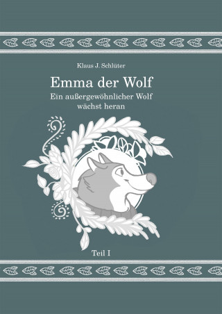 Klaus Jürgen Schlüter: Emma der Wolf