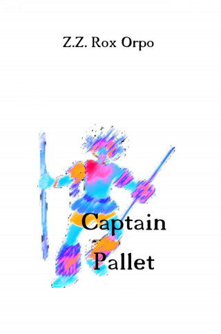 Z.Z. Rox Orpo: Captain Pallet