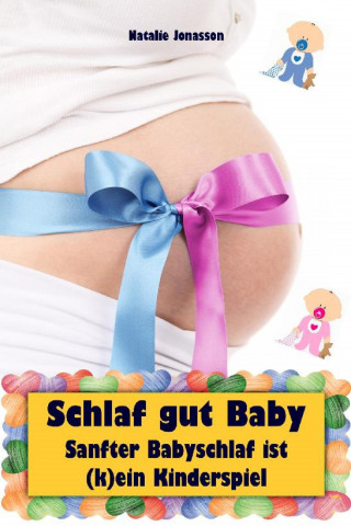 Natalie Jonasson: Schlaf gut Baby