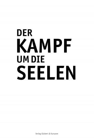 Peter Globert: Der Kampf um die Seelen