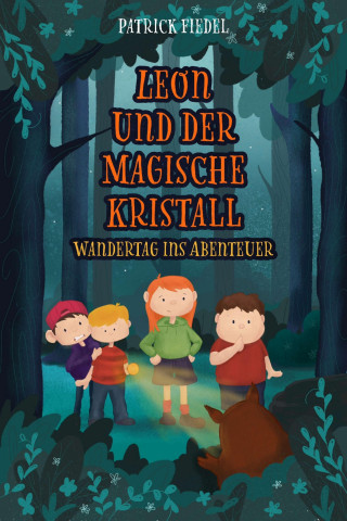 Patrick Fiedel: Leon und der magische Kristall